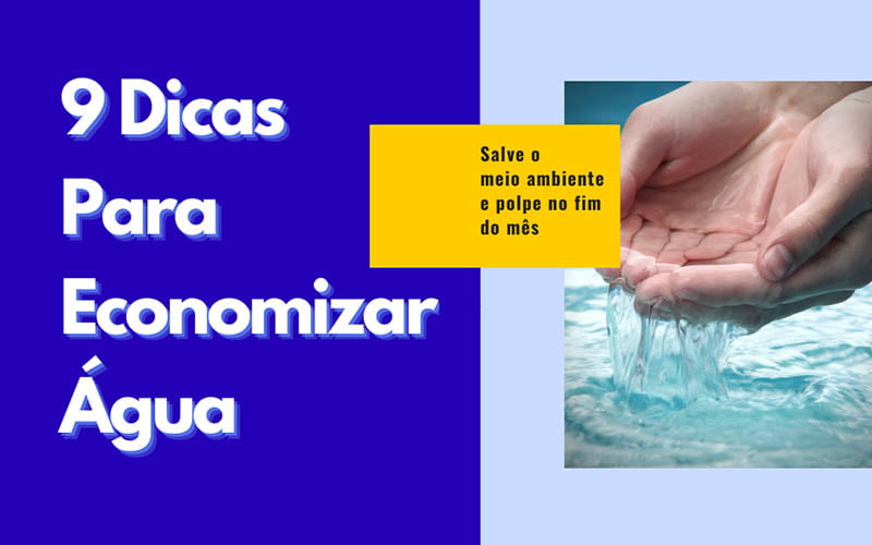 9 Dicas de hábitos conscientes para economia de água